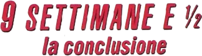 9 settimane e 1/2 - La conclusione streaming 9 settimane e 1/2 - La conclusione