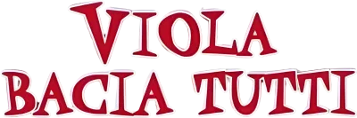 Viola bacia tutti streaming Viola bacia tutti