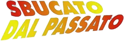Sbucato dal passato streaming Sbucato dal passato