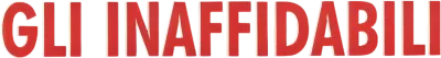 Gli Inaffidabili streaming Gli Inaffidabili