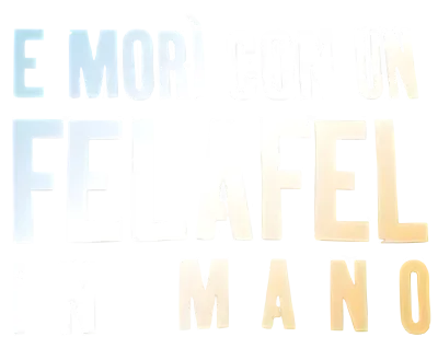 E morì con un felafel in mano streaming E morì con un felafel in mano