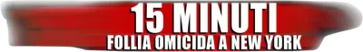 15 minuti - Follia omicida a New York streaming 15 minuti - Follia omicida a New York