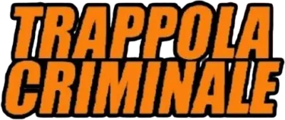 Trappola criminale streaming Trappola criminale