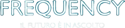 Frequency - Il futuro è in ascolto streaming Frequency - Il futuro è in ascolto