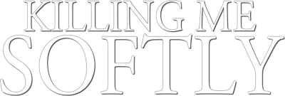 Killing me softly - Uccidimi dolcemente streaming Killing me softly - Uccidimi dolcemente