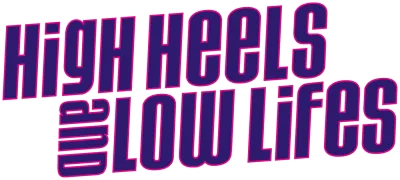 High Heels and Low Lifes streaming High Heels and Low Lifes