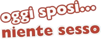 Oggi sposi... niente sesso streaming Oggi sposi... niente sesso