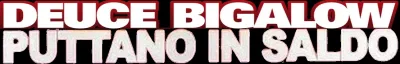 Deuce Bigalow - puttano in saldo streaming Deuce Bigalow - puttano in saldo