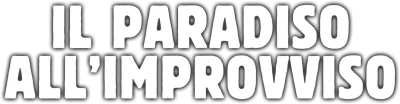 Il paradiso all'improvviso streaming Il paradiso all'improvviso