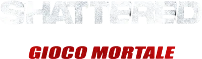 Shattered - Gioco mortale streaming Shattered - Gioco mortale