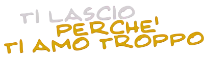 Ti lascio perché ti amo troppo streaming Ti lascio perché ti amo troppo