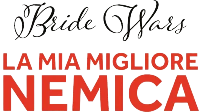 Bride Wars - La mia miglior nemica streaming Bride Wars - La mia miglior nemica