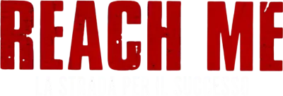 Reach Me - La strada del successo streaming Reach Me - La strada del successo