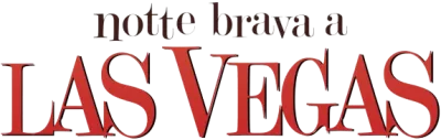 Notte brava a Las Vegas streaming Notte brava a Las Vegas