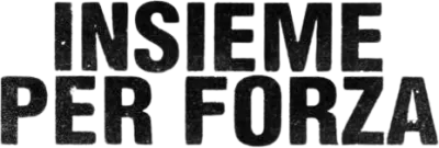 Insieme per forza streaming Insieme per forza