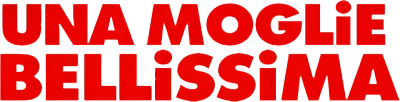 Una moglie bellissima streaming Una moglie bellissima