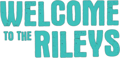 Welcome to the Rileys streaming Welcome to the Rileys