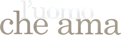 L'uomo che ama streaming L'uomo che ama