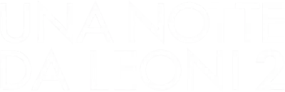 Una notte da leoni 2 streaming Una notte da leoni 2