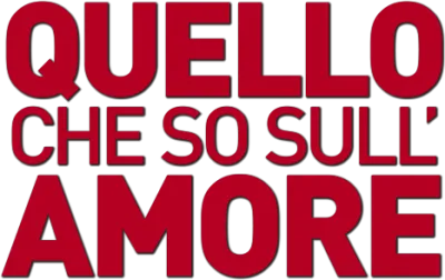 Quello che so sull'amore streaming Quello che so sull'amore