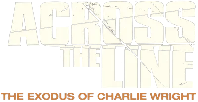 Across the Line: The Exodus of Charlie Wright