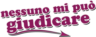 Nessuno mi può giudicare streaming Nessuno mi può giudicare