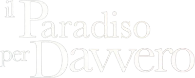 Il paradiso per davvero streaming Il paradiso per davvero