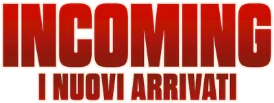 Incoming - I nuovi arrivati