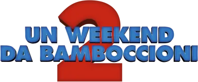 Un weekend da bamboccioni 2 streaming Un weekend da bamboccioni 2