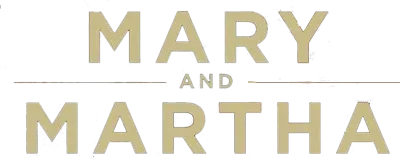 Mary and Martha streaming Mary and Martha