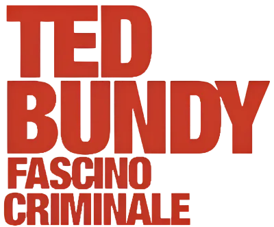 Ted Bundy - Fascino Criminale streaming Ted Bundy - Fascino Criminale