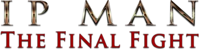 Ip Man - The Final Fight