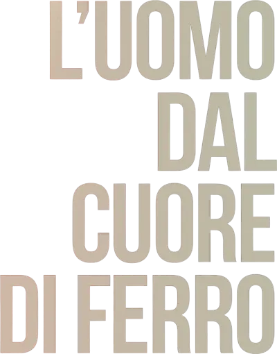 L'uomo dal cuore di ferro streaming L'uomo dal cuore di ferro