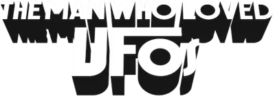 L'uomo che amava gli UFO streaming L'uomo che amava gli UFO