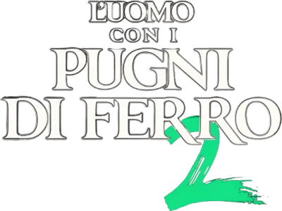 L'uomo con i pugni di ferro 2 streaming L'uomo con i pugni di ferro 2