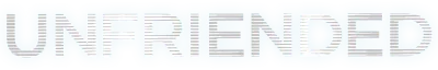 Unfriended streaming Unfriended