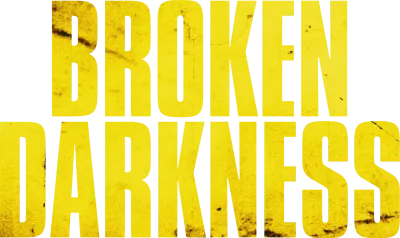 Broken Darkness streaming Broken Darkness