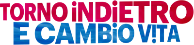 Torno indietro e cambio vita streaming Torno indietro e cambio vita