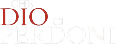 Che Dio ci perdoni streaming Che Dio ci perdoni