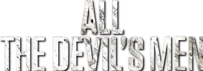All the Devil's Men - Squadra speciale streaming All the Devil's Men - Squadra speciale