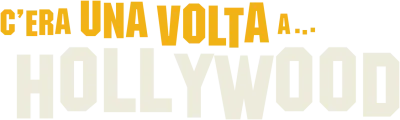 C'era una volta a... Hollywood streaming C'era una volta a... Hollywood