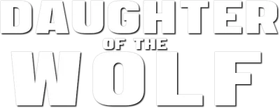 Daughter of the Wolf streaming Daughter of the Wolf