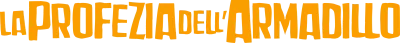 La profezia dell'Armadillo