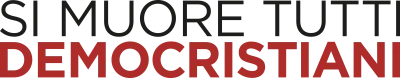 Si muore tutti democristiani streaming Si muore tutti democristiani