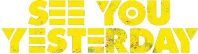See You Yesterday streaming See You Yesterday