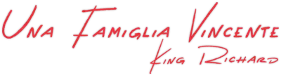 Una Famiglia Vincente - King Richard streaming Una Famiglia Vincente - King Richard